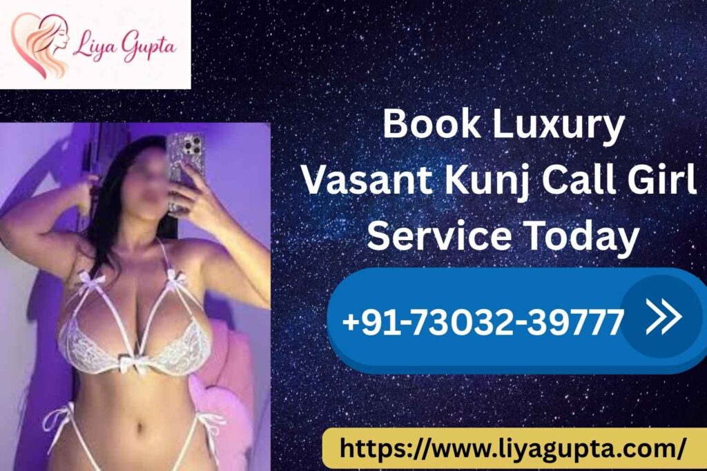 Vasant Kunj Call Girl Service